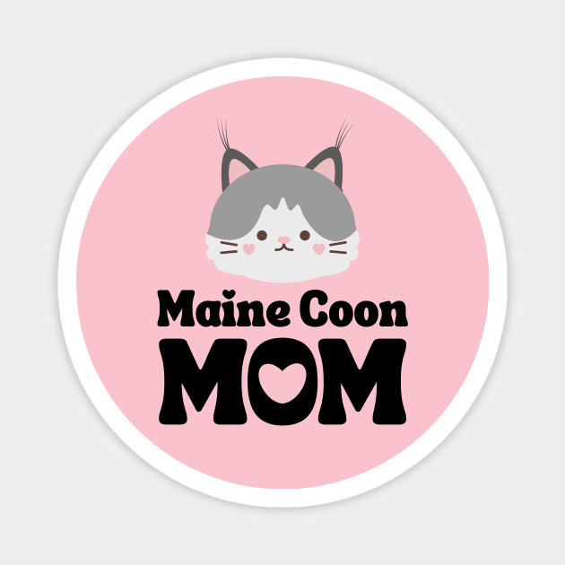 Maine Coon Mom / Maine Coon Cat Mama / Funny Cat Shirt / Gift for Maine Coon Cat Magnet by MeowtakuShop